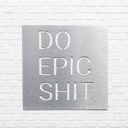 Do Epic - Metal Wall Art - MetalPlex